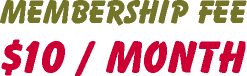 Membership Fee $10 per Month