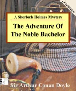 Cover Art for The Adventure of the Noble Bachelor:A...