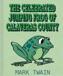 Cover Art for The Celebrated Jumping Frog of Calave...