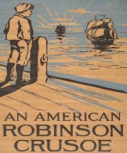 Cover Art for An American Robinson Crusoe