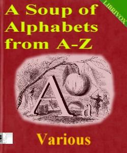 Cover Art for A Soup of Alphabets from A-Z