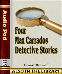 Audio Book Four Max Carrados Detective Stories