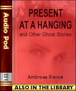 Audio Book Present at a Hanging and Other Ghost ...