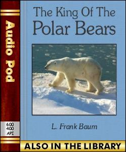 Audio Book The King of the Polar Bears