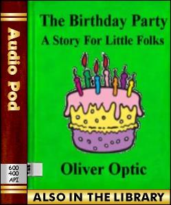 Audio Book The Birthday Party, A Story For Littl...