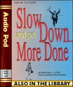 Audio Book Slow Down ... And Get More Done