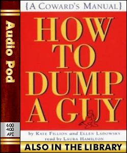 Audio Book How To Dump A Guy [A Coward's Manual]