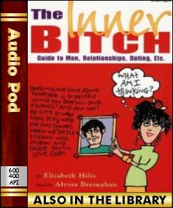 Audio Book The Inner Bitch Guide To Men, Relatio...