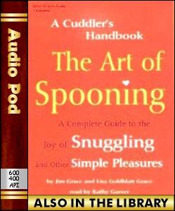 Audio Book The Art of Spooning:A Cuddler's Handbook