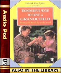 Audio Book Wonderful Ways To Love A Grandchild