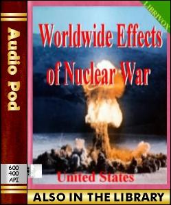 Audio Book Worldwide Effects of Nuclear War:Some...