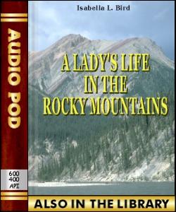 Audio Book A Lady's Life in the Rocky Mountains