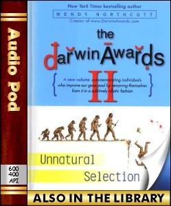Audio Book The Darwin Awards II:Unnatural Selection