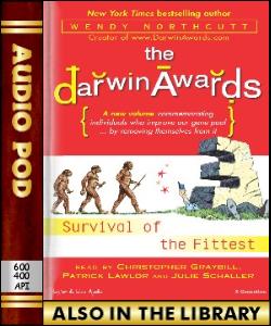 Audio Book The Darwin Awwards III:Survival of th...