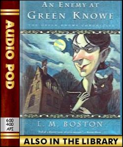 Audio Book An Enemy at Green Knowe:The Green Kno...