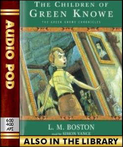 Audio Book The Children of Green Knowe:The Green...