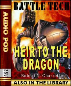 Audio Book Heir to the Dragon:Battle Tech