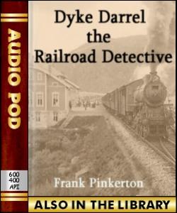 Audio Book Dyke Darrel the Railroad Detective