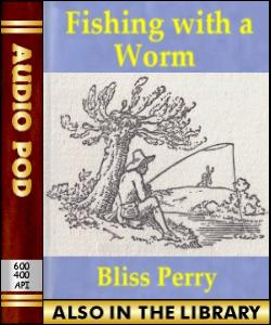 Audio Book Fishing with a Worm