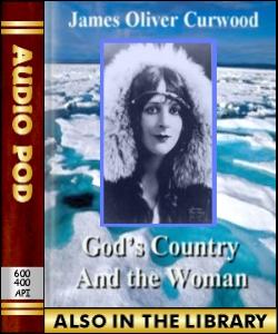 Audio Book God's Country-And the Woman