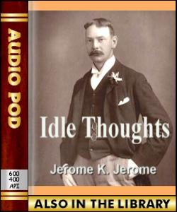 Audio Book Idle Thoughts of an Idle Fellow