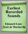 Earliest Recorded Sounds