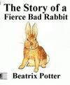 The Story of a Fierce Bad Rabbit