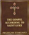 The Gospel According to St. Luke