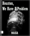 Houston, We Have A Problem:Apollo 13,...