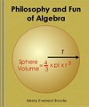 Philosophy and Fun of Algebra