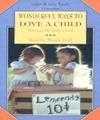 Wonderful Ways To Love A Child