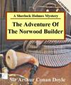 The Adventure of the Norwood Builder:...