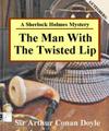 The Man with the Twisted Lip:A Sherlo...