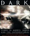 Dark:Stories of Madness, Murder and t...