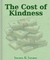 The Cost of Kindness