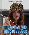 The Woman Who Tried to be Good