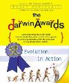 The Darwin Awards:Evolution in Action