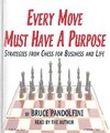 Every Move Must Have A Purpose