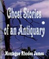 Ghost Stories of an Antiquary